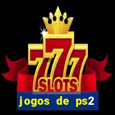 jogos de ps2 download iso